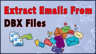 How to Extract Emails From DBX Files  Email Extractor Software [upl. by Sibbie]