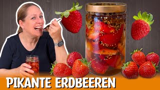 Erdbeeren pikant einlegen  So schmecken sie noch besser als saure Gurken [upl. by Del]