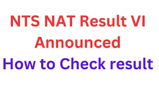 NTS NAT Result 2024 I NTS NAT VI Result Announced I NTS NAT Test Preparation I NTS NAT Result I NAT [upl. by Asiulairam]