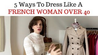 How To Dress Like A French Woman Over 40 [upl. by Pisano72]