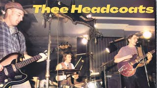 Thee Headcoats  Live at Station West 1992 [upl. by Aronoel821]