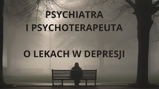 Psychiatra o lekach w depresji [upl. by Tymon]