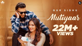 MUTIYAAR Official Music Video Gur Sidhu Jasmeen Akhtar  Ginni Kapoor  New Punjabi Song 2024 [upl. by Lynde]