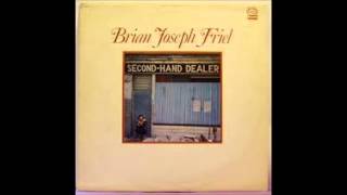 Brian Joseph Friel  quotLouise Is Loosequot Second Hand Dealer 1974 [upl. by Anivahs]