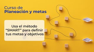 Objetivos “SMART”  Curso de planeación y metas [upl. by Leahcimaj622]