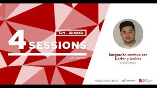 Integración continua con Docker y Jenkins  Sergio García 4Sessions MAY17 [upl. by Amersham]