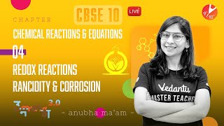 Chemical Reactions and Equations L4  Redox Reactions Rancidity and Corrosion  CBSE 10 Chemistry [upl. by Alisha]