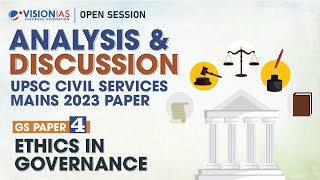 Open Session on Analysis amp Discussion of UPSC Mains 2023  GS Paper 4  Ethics in Governance [upl. by Aicylla]