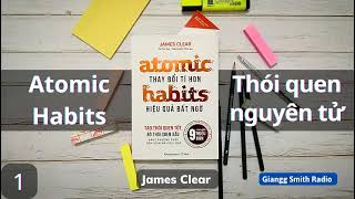 Audiobook ATOMIC HABITS  THÓI QUEN NGUYÊN TỬ P1  James Clear  Sách kỹ năng cực hay [upl. by Ramma]