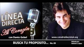 9 buscad tu proposito  Dante Gebelwmv [upl. by Arelus]