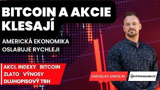 ⚠️Bitcoin a akciové trhy klesají  Americká ekonomika oslabuje rychleji  Proč mají dluhopisy smysl [upl. by Bernarr]