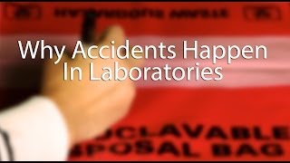 Why Accidents Happen In Laboratories [upl. by Menard]