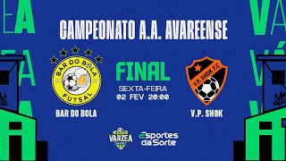 Bar do Bola FS x VP Shok FC • Final • Campeonato Popular de Férias AA Avareense Ouro [upl. by Tomasine]