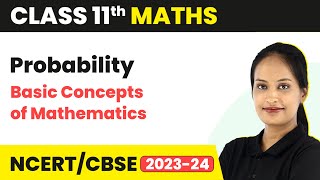 Probability  Basic Concepts of Mathematics  Class 11 Maths [upl. by Maddox]