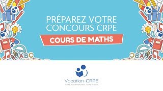 COURS DE MATHÉMATIQUES POUR LE CONCOURS DU CRPE [upl. by Emory968]