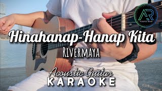 HinahanapHanap Kita by Rivermaya Lyrics  Acoustic Guitar Karaoke [upl. by Danzig]