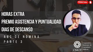 Horas Extra Premio de Puntualidad y Asistencia Días de Descanso Casos Prácticos [upl. by Brockie]