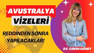 Avustralya vizesi reddi sonrası yapılacaklar Avustralya [upl. by Siuluj551]