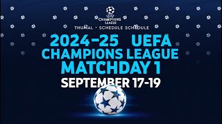 UEFA Champions League 202425 Matchday 1 Schedule [upl. by Sugirdor447]