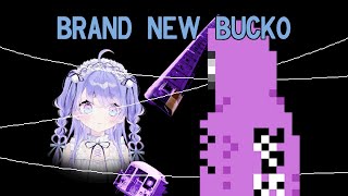 Brand New Bucko [upl. by Schnapp292]