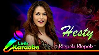 Hesty  Klepek Klepek  Video Lirik Karaoke Musik Dangdut Terbaru  NSTV [upl. by Ennaehr]