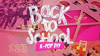 ☆ KPOP DIY ☆ BACK TO SCHOOL [upl. by Aer]