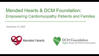 Mended Hearts amp DCM Foundation Empowering Cardiomyopathy Patients and Families [upl. by Derf]