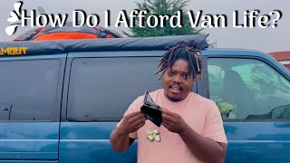 Living In My Van I I How I Afford Van Life [upl. by Navarro]