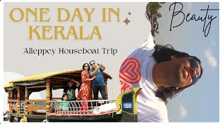 One Day in Kerala  Alleppey Houseboat Trip Experience  Kerala Allappuzha Backwaters [upl. by Dayna105]