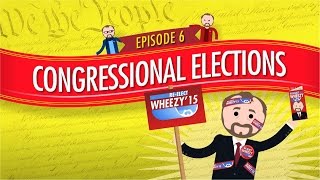 Congressional Elections Crash Course Government and Politics 6 [upl. by Durkee]