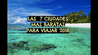 Las 7 ciudades mas baratas para tus vacaciones 2018 [upl. by Alios133]