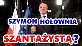 SZYMON HOŁOWNIA SZANTAŻYSTĄ [upl. by Miran631]