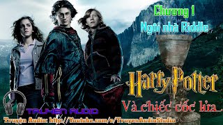 Harry Potter và Chiếc cốc lửa  Chương 1  Ngôi nhà Riddle  JK Rowling🎧Truyện Audio🎧 [upl. by Latham]