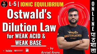 Ostwalds Dilution Law  Ionic Equilibrium  L 5  CBSE Class 11 Chemistry Chapter 7  NEET 2020 [upl. by Sampson]