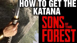 SONS OF THE FOREST  How To Get The Katana  Katana Location [upl. by Lleirbag]