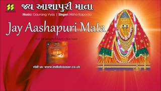 Jay Aashapuri Maa Aarti by Nisha Kapadia  Music Gaurang Vyas [upl. by Cirnek]