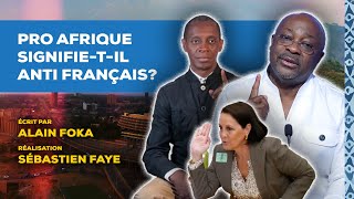 La chronique  pro Afrique signifietil anti français [upl. by Emiline]