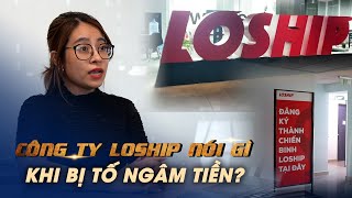 Chủ nhà hàng bị “ngâm” tiền đại diện Loship nói do lỗi sự cố nghiêm trọng [upl. by Genie]