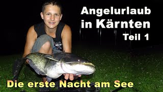 Angeln am Brennsee  Wels  Waller beim Fischen auf Schleie  Angelurlaub in Kärnten  Teil 1 [upl. by Enirrok255]