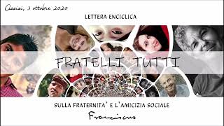 Enciclica Fratelli Tutti [upl. by Guglielmo]