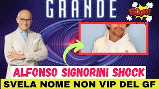 GRANDE FRATELLOALFONSO SIGNORINI STUPISCE TUTTIPRESENTA IN DIRETTA IL CONCORRENTE NON VIP [upl. by Arno]