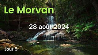 MORVAN  Jour 56 – 28082024  Morvan brut de brut [upl. by Anires103]