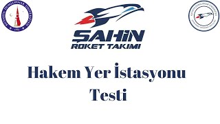 ŞAHİN ROKET TAKIMI 2024 ATIŞA HAZIRLIK RAPORU AHR HAKEM YER İSTASYONU TESTİ [upl. by Eiddal]