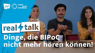 Dinge die BIPoC nicht mehr hören können  RealTalkSpezial [upl. by Lyle]