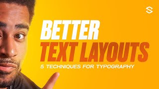 5 Techniques For BETTER TypographyText Layouts Beginners [upl. by Gerk]