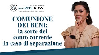 Comunione dei beni la sorte del conto corrente in caso di separazione [upl. by Shah]