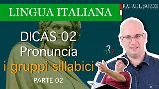 LA PRONUNCIA DELL ITALIANO  LE SILLABE  As sílabas em italiano  Lingua italiana 5 PARTE 2 [upl. by Inoj209]