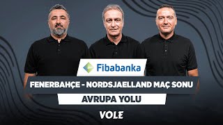 Fenerbahçe  Nordsjaelland Maç Sonu  Serdar Ali Çelikler Önder Özen Emek Ege  Avrupa Yolu [upl. by Gawlas]