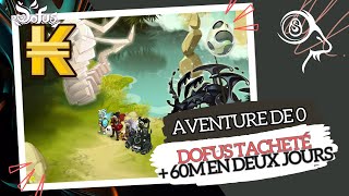 DOFUS TACHETÉ  60 MILLIONS EN 2 JOURS TOUT EN DÉTAIL  AVENTURE DE 0 [upl. by Belva]