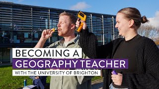 Becoming a geography teacher with the University of Brighton [upl. by Aleuname]